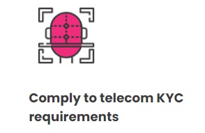 Comply to Telecom KYC Requirements